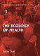The ecology of health /