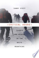 Critical hours : search and rescue in the White Mountains /