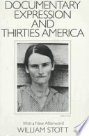 Documentary expression and thirties America /