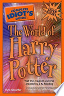 The complete idiot's guide to the world of Harry Potter /