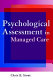 Psychological assessment in managed care /