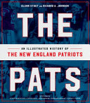 The Pats : an illustrated history of the New England Patriots /