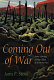 Coming out of war : poetry, grieving, and the culture of the world wars /