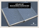 Atlas of machined surfaces /