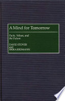 A mind for tomorrow : facts, values, and the future /