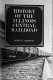 History of the Illinois Central Railroad /
