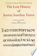 The lost history of Sextus Aurelius Victor /