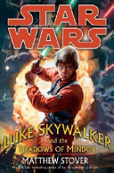 Star wars : Luke Skywalker and the shadows of Mindor /