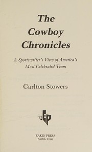 The Cowboy chronicles : a sportswriter's view of America's most celebrated team /
