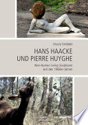 Hans Haacke und Pierre Huyghe : Non-Human Living Sculptures seit den 1960er-Jahren /