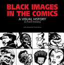 Black images in the comics : a visual history /