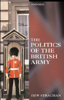 The politics of the British Army /