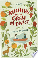 Kitchens of the great Midwest : a novel /