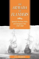 The Armada of Flanders : Spanish maritime policy and European war, 1568-1668 /
