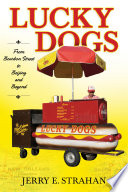 Lucky Dogs : from Bourbon Street to Beijing /
