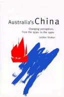 Australia's China : changing perceptions from the 1930s to the 1990s /