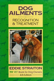 Dog ailments : recognition and treatment ; TV vet dog book /