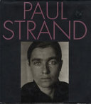 Paul Strand : an American vision /
