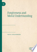 Forgiveness and Moral Understanding /
