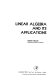 Linear algebra and its applications /