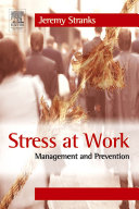 Stress at work : management and prevention /