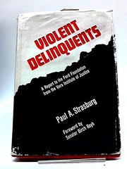 Violent delinquents : a report to the Ford Foundation from the Vera Institute of Justice /