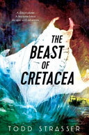 The beast of Cretacea /