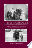 The Strassmanns : science, politics, and migration in turbulent times, 1793-1993 /