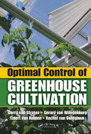 Optimal control of greenhouse cultivation /