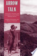 Arrow talk : transaction, transition, and contradiction in New Guinea highlands history /