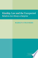 Kinship, law and the unexpected : relatives are always a surprise /