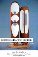 Before and after gender : sexual mythologies of everyday life /