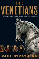 The Venetians : a new history : from Marco Polo to Casanova /