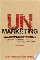 UnMarketing : everything has changed and nothing is different /