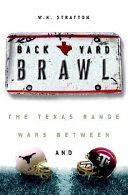 Backyard brawl : inside the blood feud between Texas and Texas A & M /