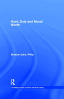 Kant, duty and moral worth /