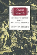 Sexual suspects : eighteenth-century players and sexual ideology /