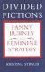 Divided fictions : Fanny Burney and feminine strategy /