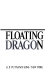 Floating dragon /