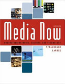 Media now : understanding media culture and technology /