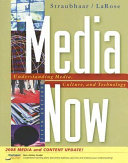 Media now : understanding media, culture, and technology /