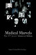 Medical marvels : the 100 greatest advances in medicine /