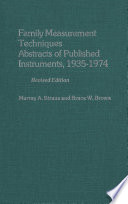 Family measurement techniques : abstracts of published instruments, 1935-1974 /