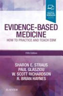 Evidence-based medicine : how to practice and teach EBM /