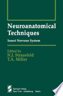 Neuroanatomical Techniques : Insect Nervous System /