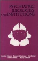 Psychiatric ideologies and institutions /
