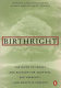 Birthright : the guide to search and reunion for adoptees, birthparents, and adoptive parents /