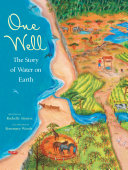One well : the story of water on Earth /