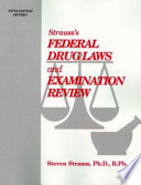 Strauss's federal drug laws and examination review /
