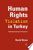 Human rights violation in Turkey : rethinking sociological perspectives /